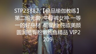 绿帽奴大哥无偿献妻,携肥臀轻熟娇妻玩换妻,专找年轻小夥无套内谢205P+20V