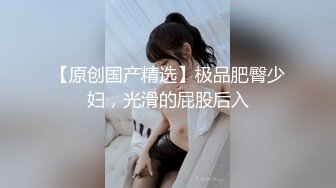 下午营业第二炮 口罩小伙按时赴约 刷锅搞了个热乎逼 镜头正对翘臀 骚妹子依旧水汪汪