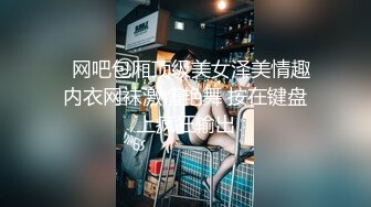 多年前真实自拍现在某三线电台主持女友 无套后入肥臀 多彩丝袜 黑丝后入 高清私拍132P 绝对真实