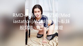 【新片速遞】 【商场女厕偷拍第七期】双镜头WC拍各路美女❤️各种名器尽收眼底