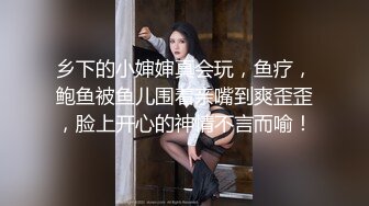 多位极品网红私拍+口活+被操性爱甄选