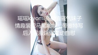 约炮大神【幸运儿】订阅私拍，巨乳蜂腰肥臀女人中的极品，各种交合淫乱