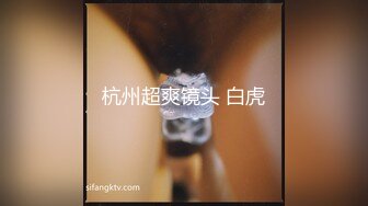 11-16！穿工作制服漂亮御姐，早上开钟点房，一指禅插入 娇滴滴地喊-不要不要