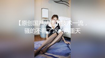 双鱼女的男朋友出国后怎能不找大鸡巴来填补空虚