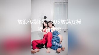 【极品女神完美露脸】超美网红女神『小奶瓶』真人实操性爱流出 肌肉男友大屌肛塞爽操 浴室镜前后入