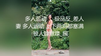 欧阳专攻良家背个小包大长腿颜值美女，聊聊天互摸调情，等了一个小时才开操，舔屌翘起屁股后入撞击