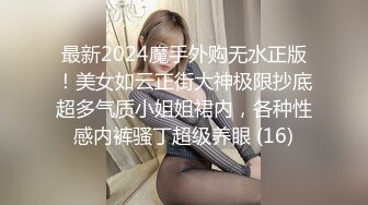 明星脸00后小姐姐，甜美温柔身姿曼妙 角度专业体力过人