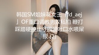 渣男錄製陰戶染病浪貨幸口活了得,各場所舔游全身口爆吞精（三）