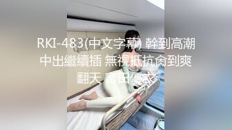 上海小伙再战身材不能用言语来形容的超漂亮纯天然白虎洋妞